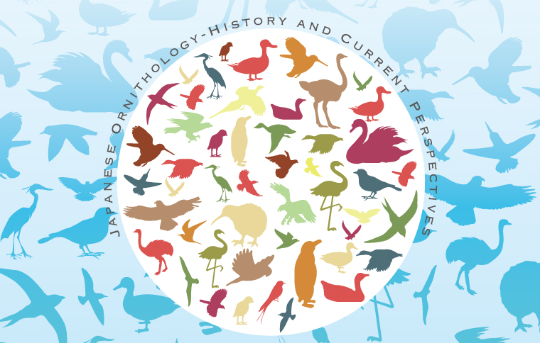 JAPANESE　ORNITHOLOGY – HISTORY AND CURRENT PERSPECTIVES