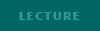 LECTURE 講演会